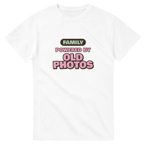 Family Powered By Old Photos — white unisex t-shirt