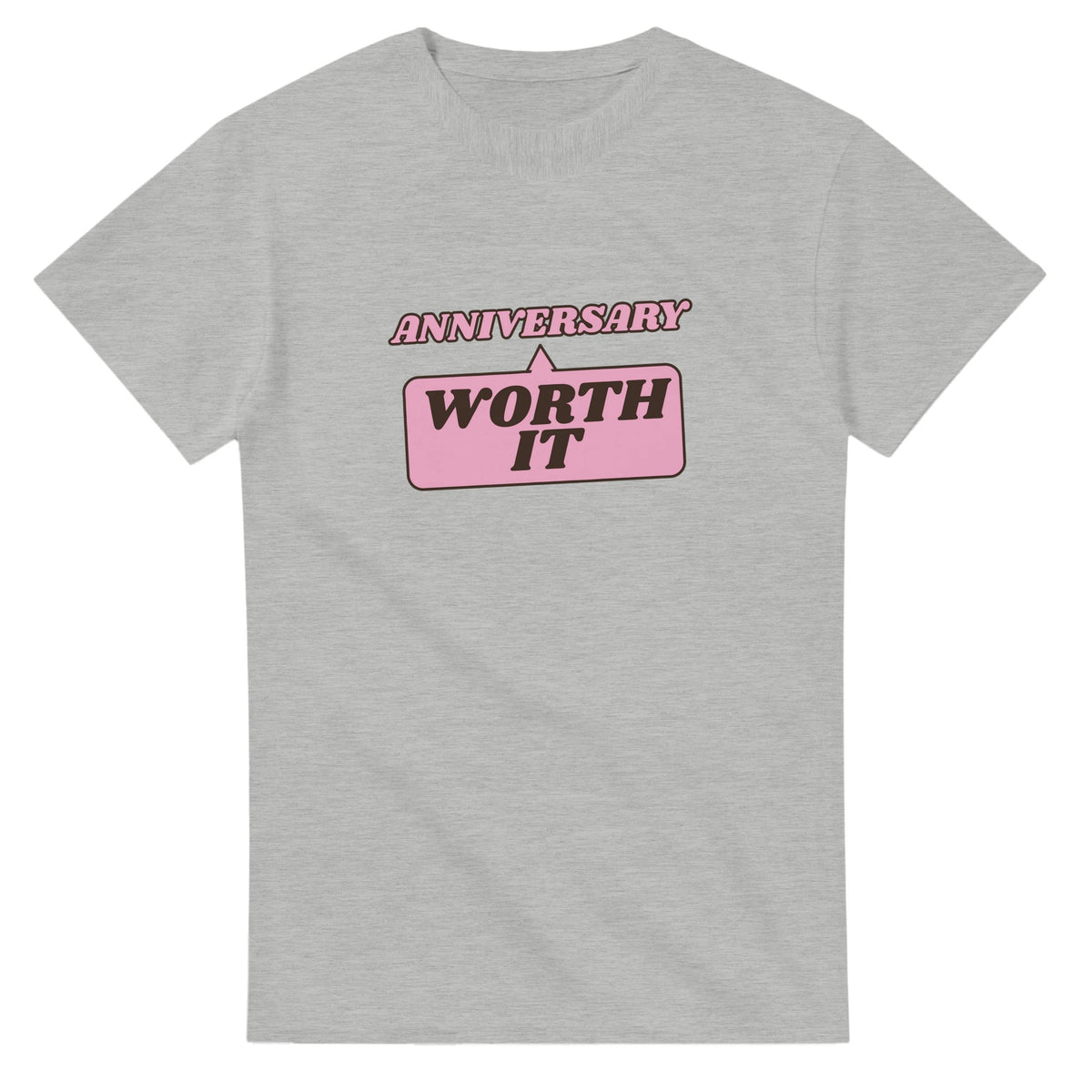 Anniversary: Worth It — ash unisex t-shirt