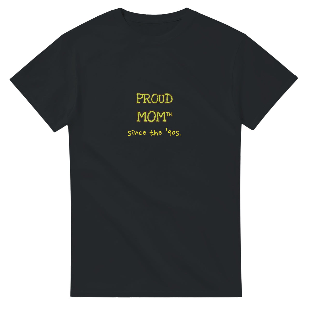 Proud Mom • Since The ’90s — black unisex t-shirt