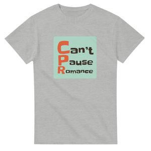 Can’t Pause Romance — ash unisex t-shirt
