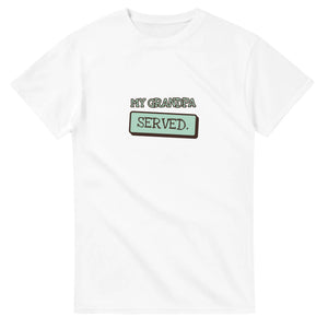 My Grandpa Served — white unisex t-shirt