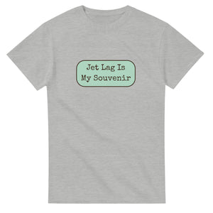 Jet Lag Is My Souvenir — ash unisex t-shirt