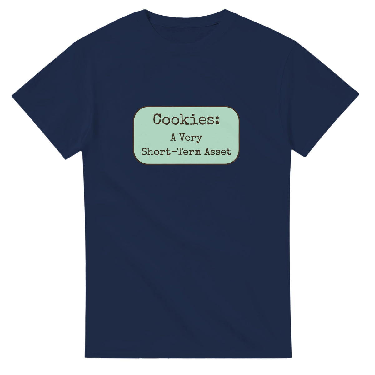 Cookies: A Very Short-term Asset — navy unisex t-shirt