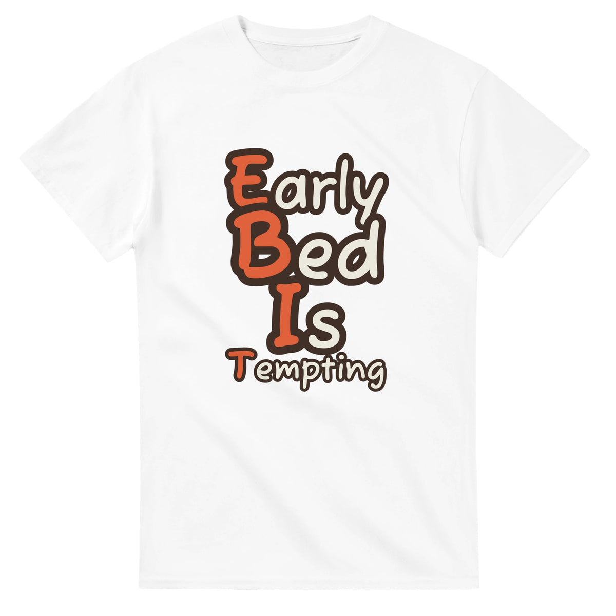Early Bed Is Tempting — white unisex t-shirt