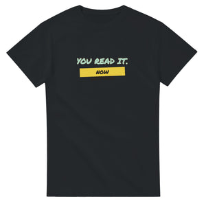 You Read It. Now Respond — black unisex t-shirt