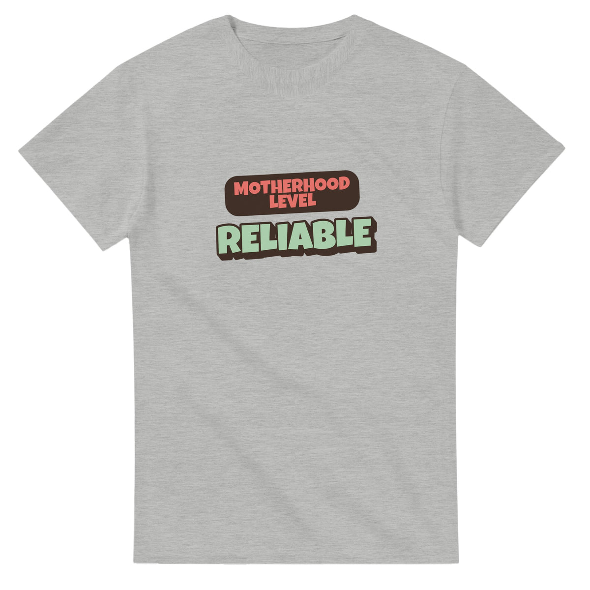 Motherhood Level: Reliable — ash unisex t-shirt