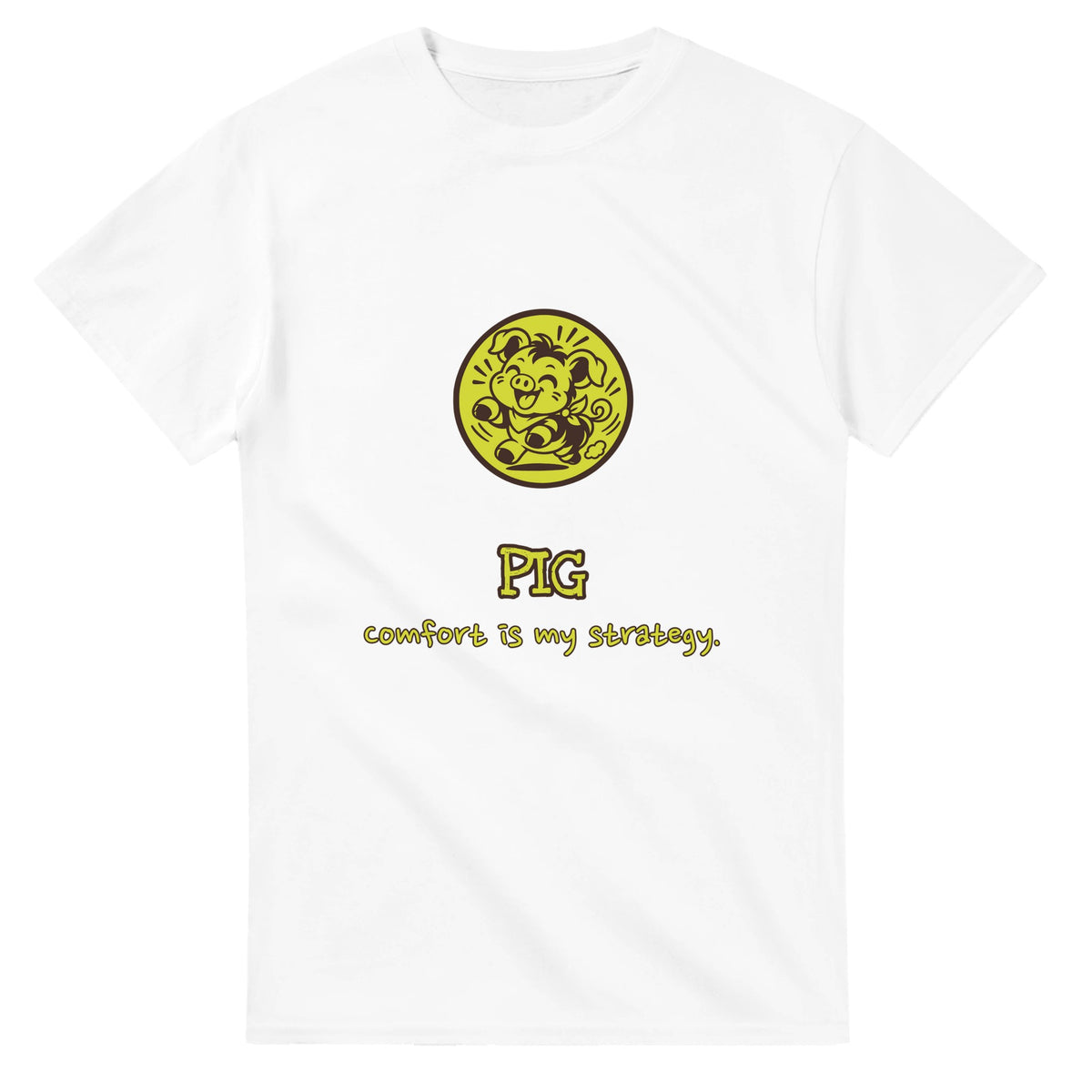Pig • Comfort Is My Strategy — white unisex t-shirt