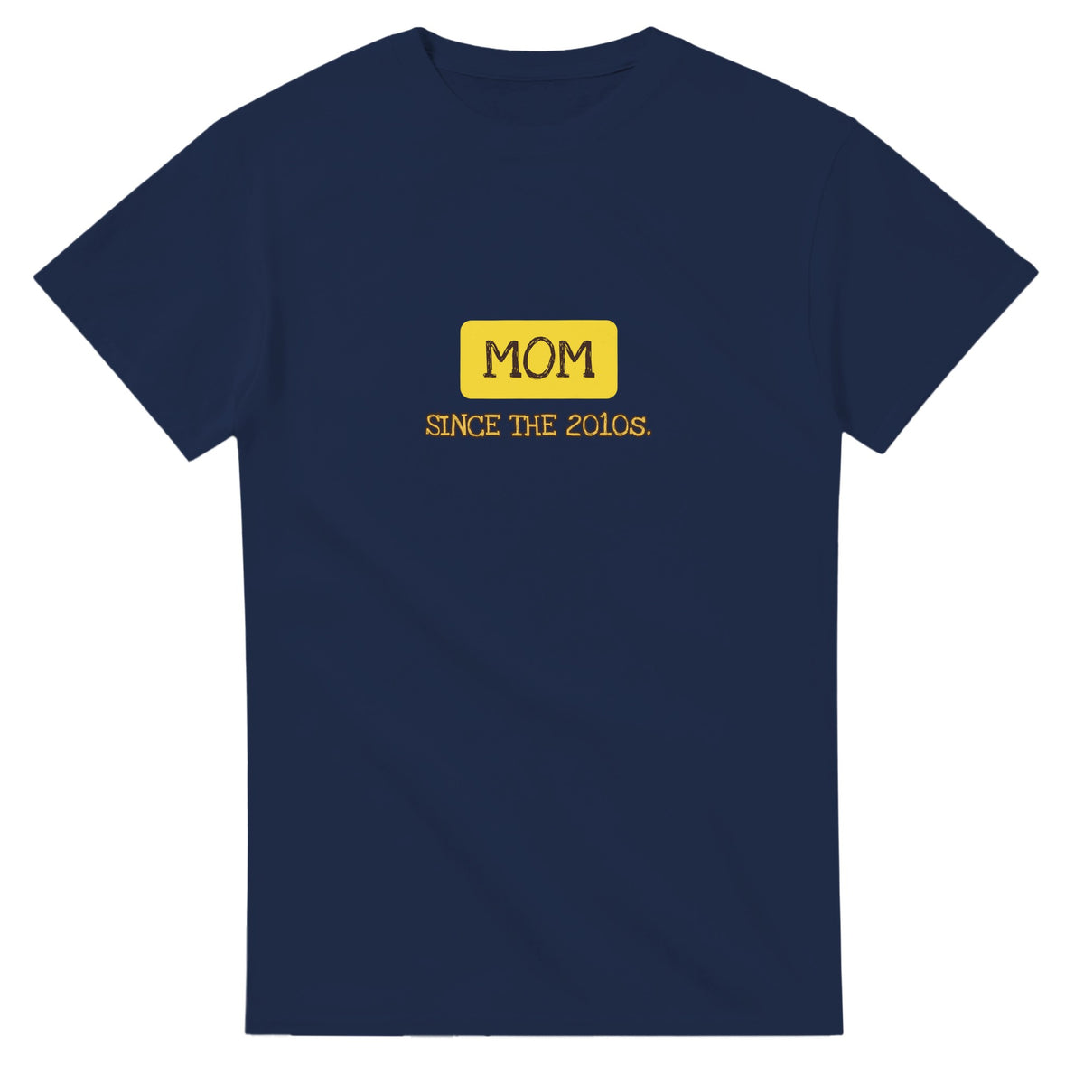 Mom / Since The 2010s — navy unisex t-shirt