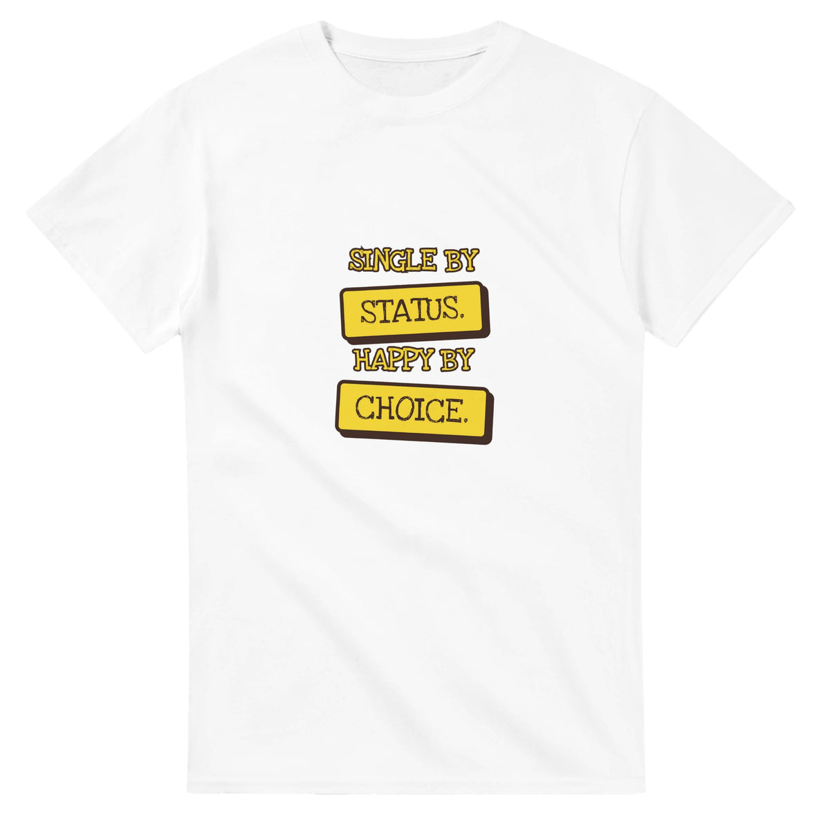 Single By Status. Happy By Choice — white unisex t-shirt