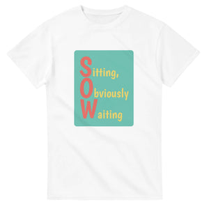 Sitting, Obviously Waiting — white unisex t-shirt