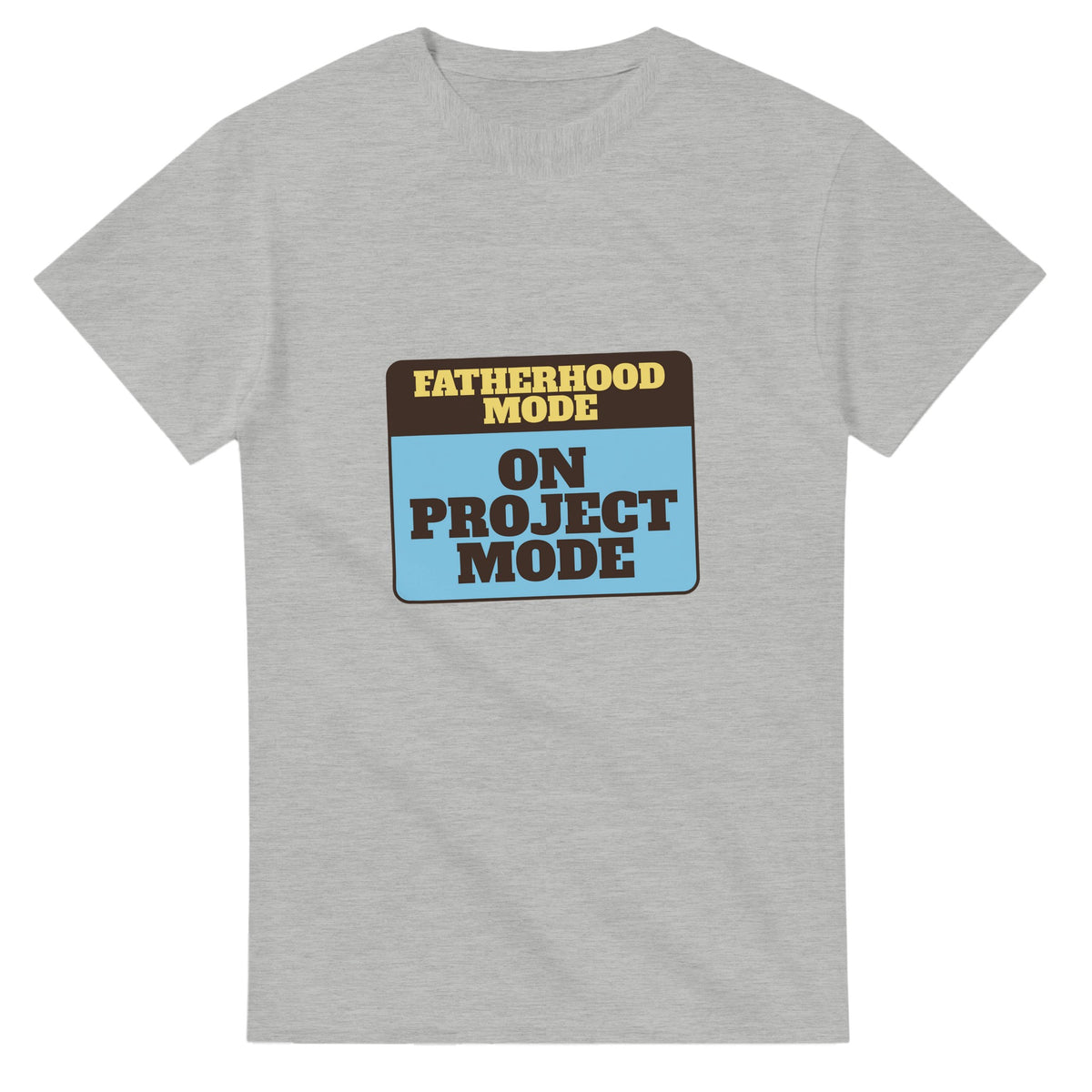 Fatherhood Mode: On Project Mode — ash unisex t-shirt