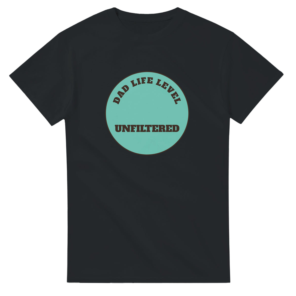 Dad Life Level: Unfiltered — black unisex t-shirt