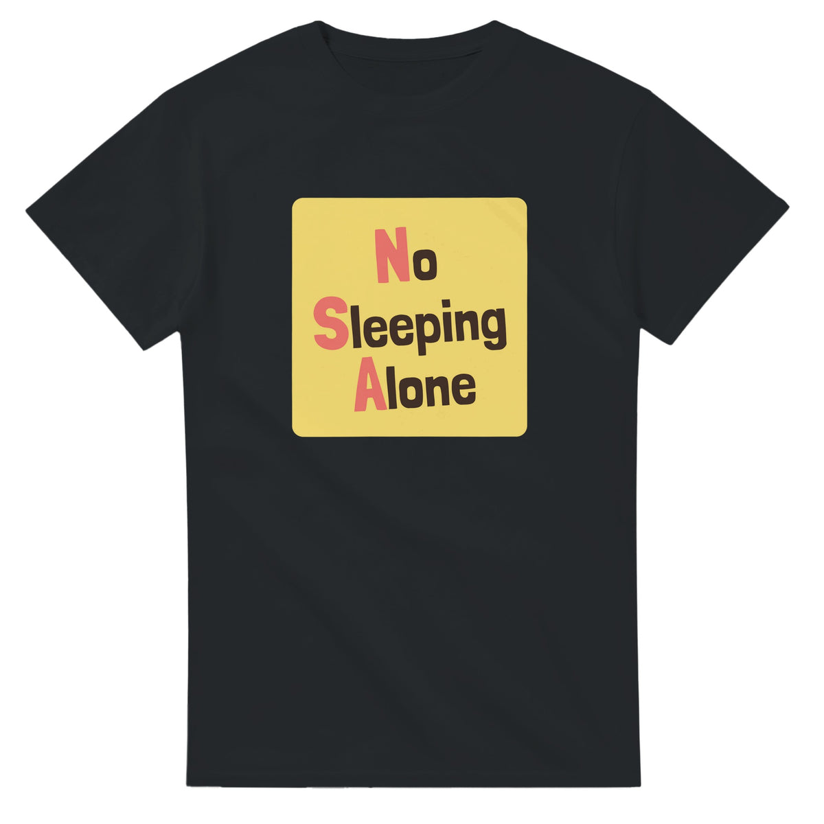 No Sleeping Alone — black unisex t-shirt