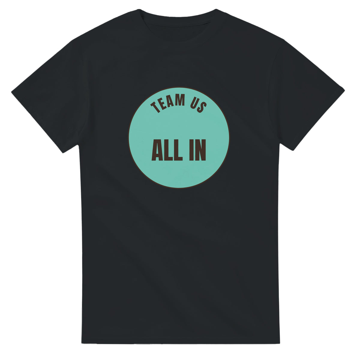 Team Us: All In — black unisex t-shirt