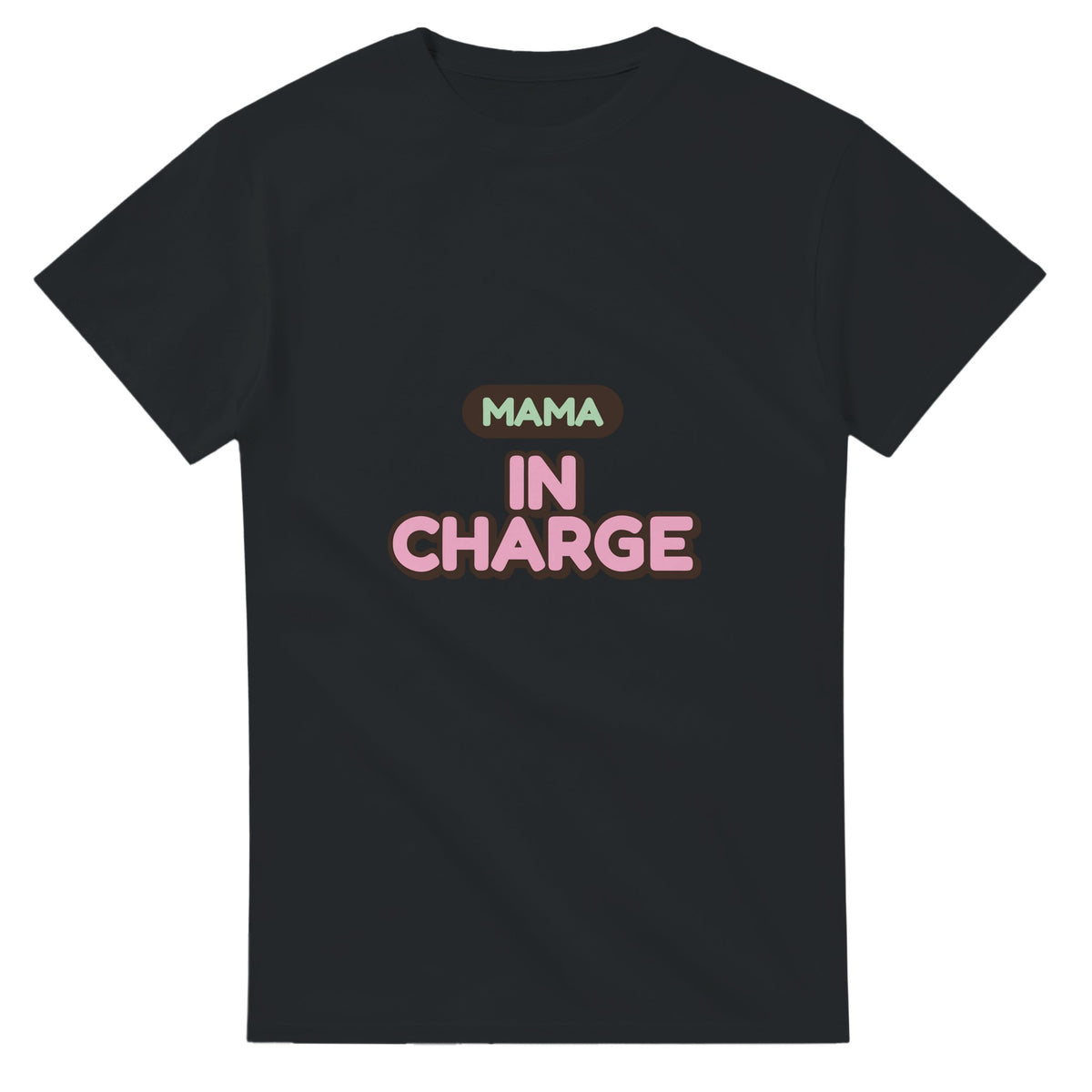 Mama: In Charge — black unisex t-shirt
