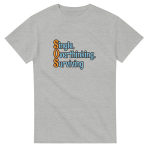 Single, Overthinking, Surviving — ash unisex t-shirt