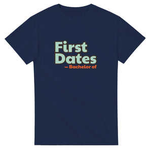 Bachelor of First Dates — navy unisex t-shirt