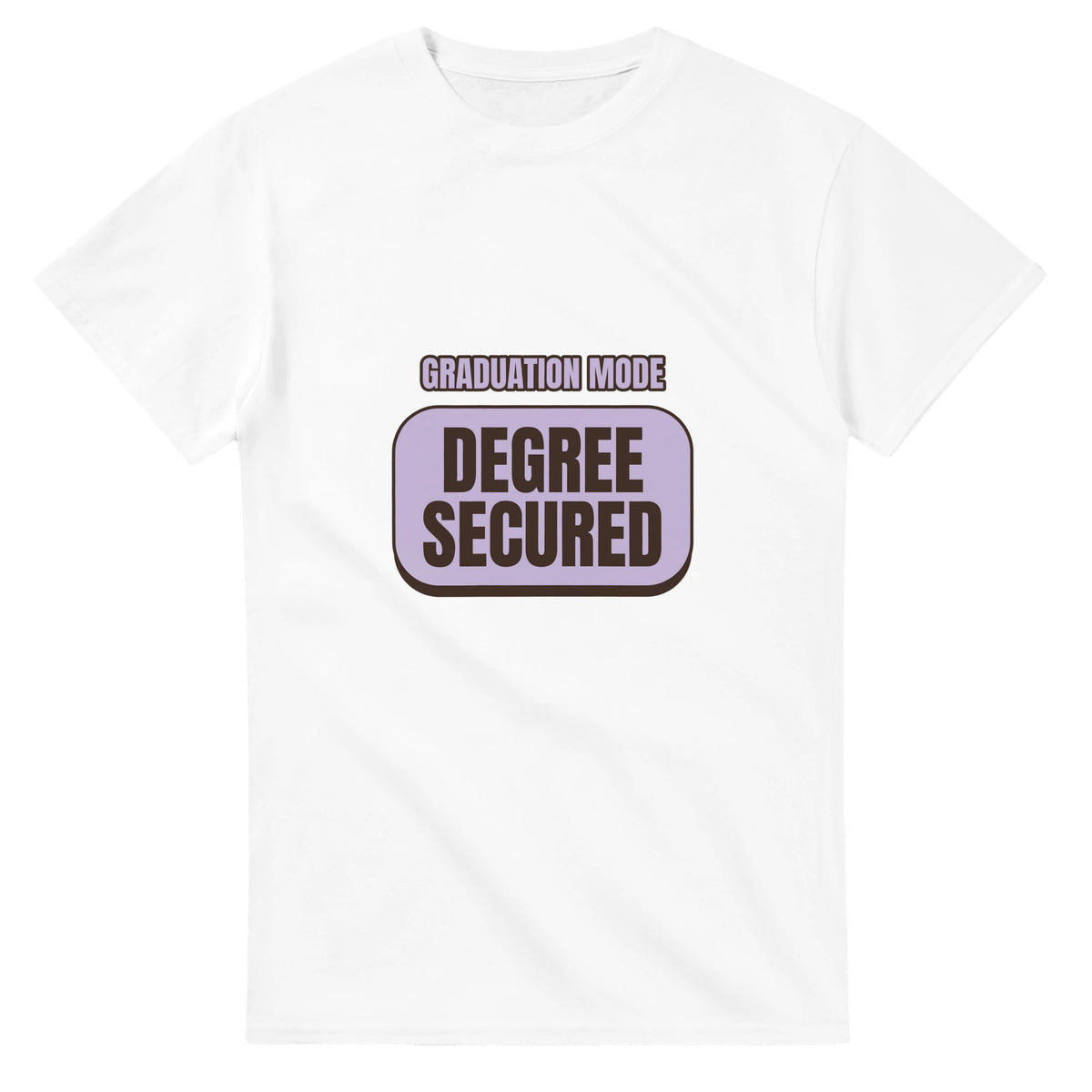 Graduation Mode: Degree Secured — white unisex t-shirt