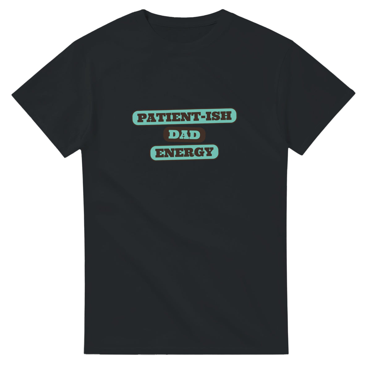 Patient-ish Dad Energy — black unisex t-shirt