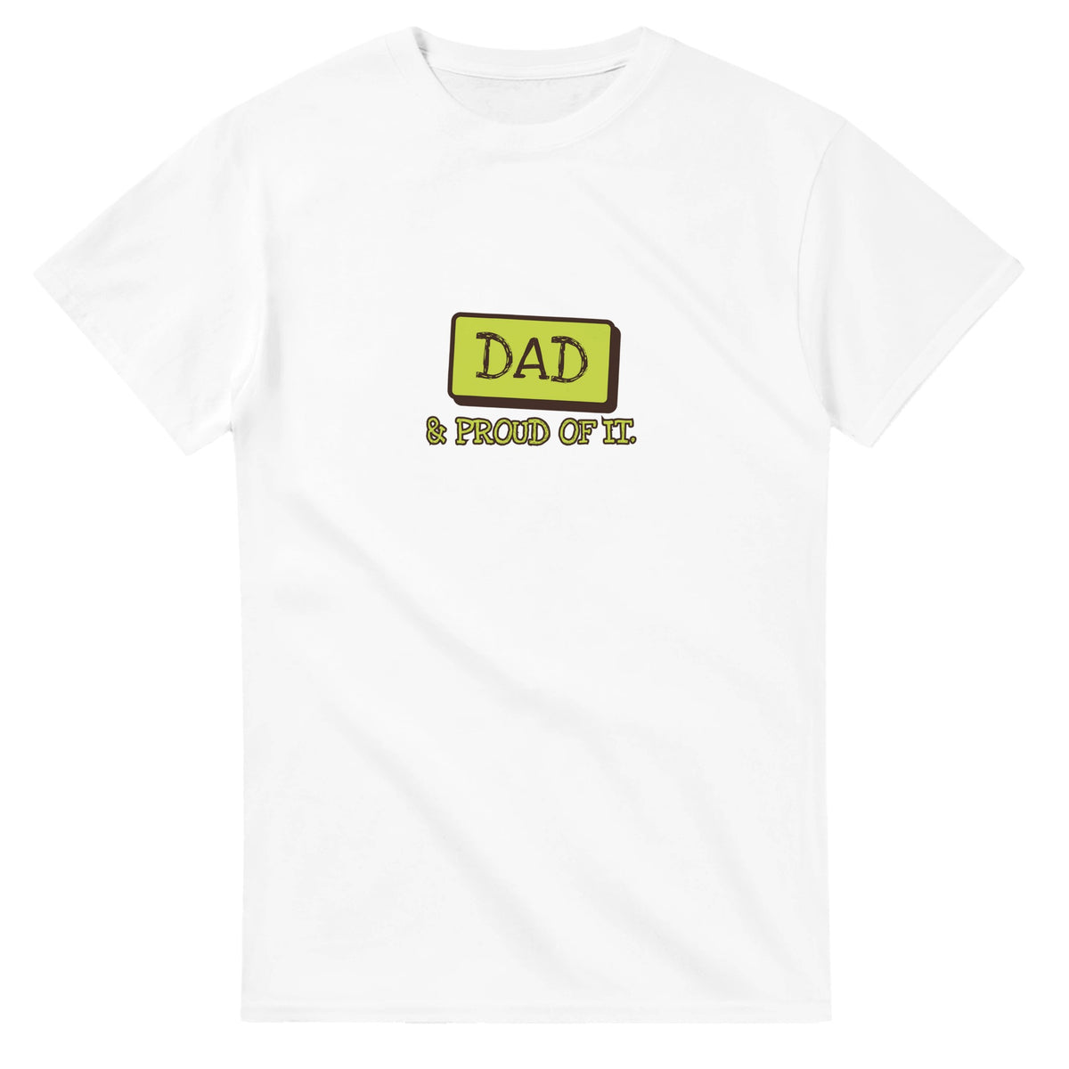 Dad & Proud Of It — white unisex t-shirt