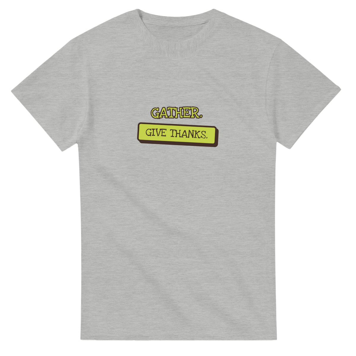 Gather. Give Thanks — ash unisex t-shirt