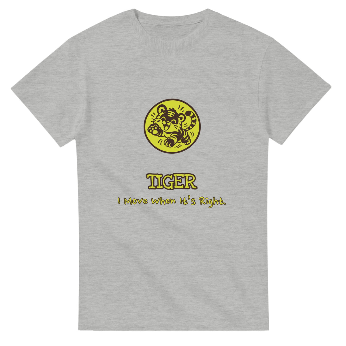 Tiger • I Move When It’s Right — ash unisex t-shirt