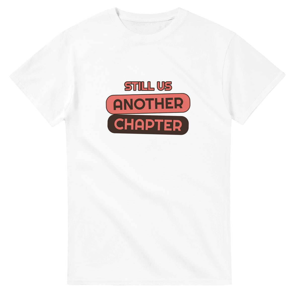 Still Us: Another Chapter — white unisex t-shirt