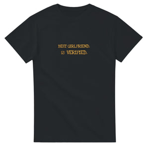 Best Girlfriend. Verified — black unisex t-shirt