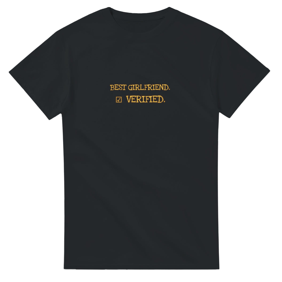 Best Girlfriend. Verified — black unisex t-shirt