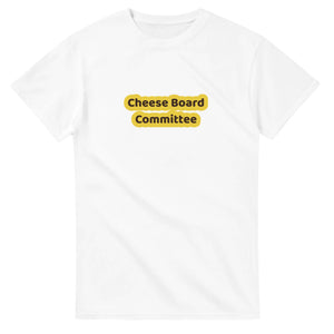 Cheese Board Committee — white unisex t-shirt