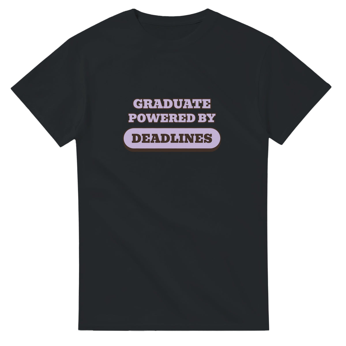 Graduate Powered By Deadlines — black unisex t-shirt