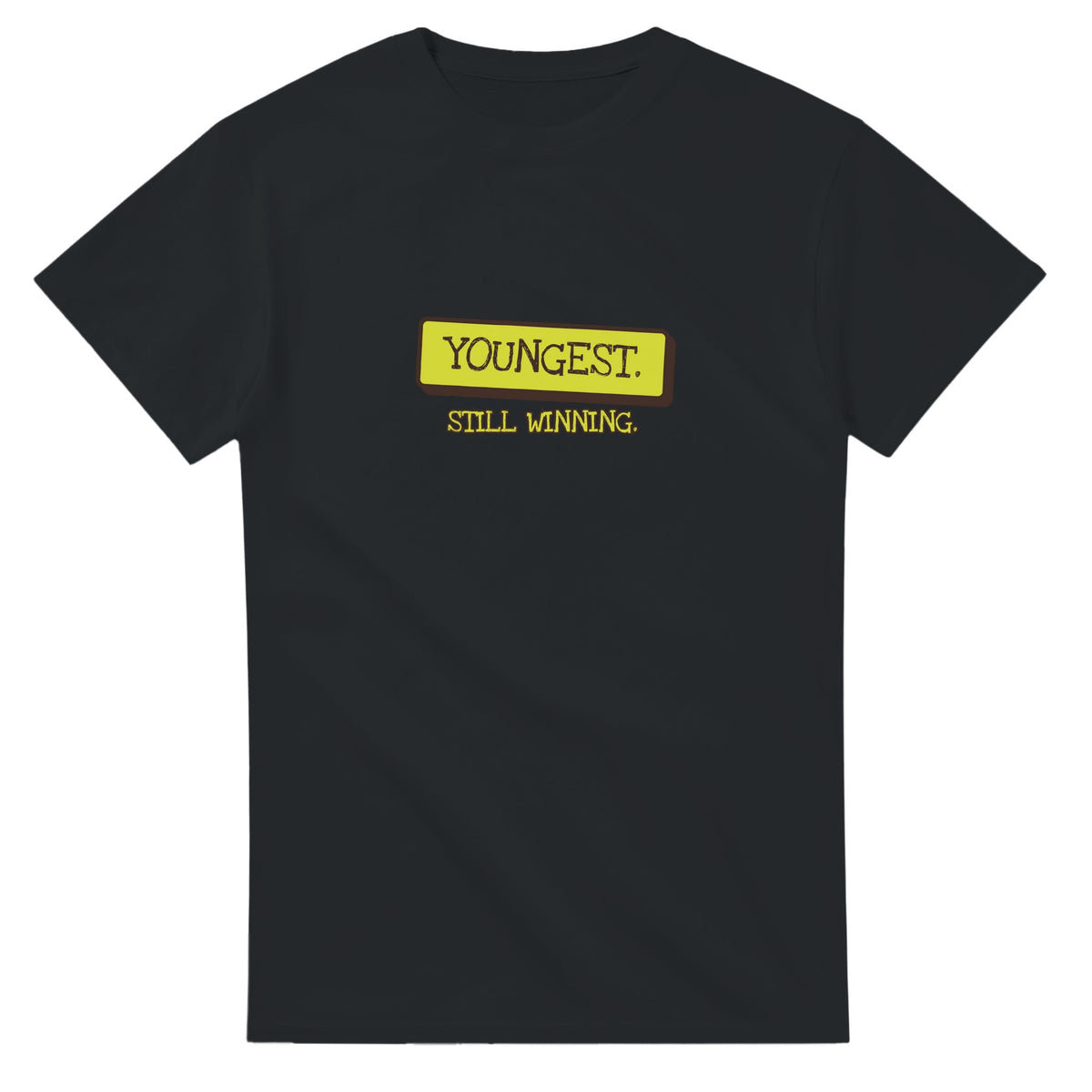 Youngest. Still Winning — black unisex t-shirt