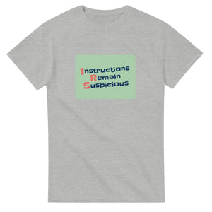Instructions Remain Suspicious — ash unisex t-shirt