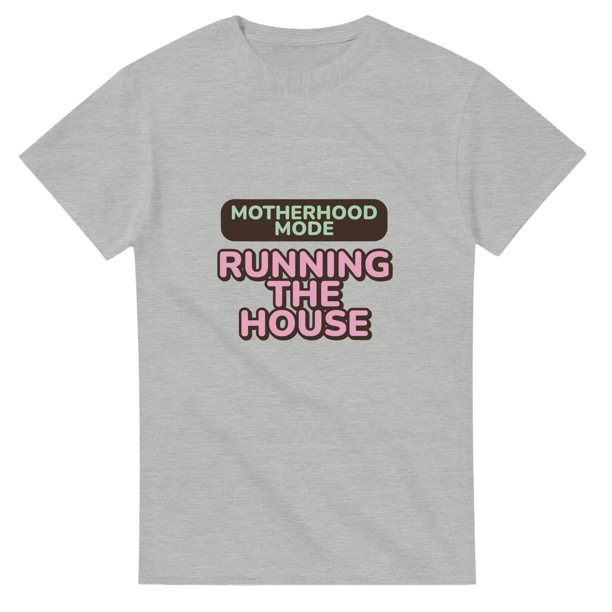 Motherhood Mode: Running The House — ash unisex t-shirt