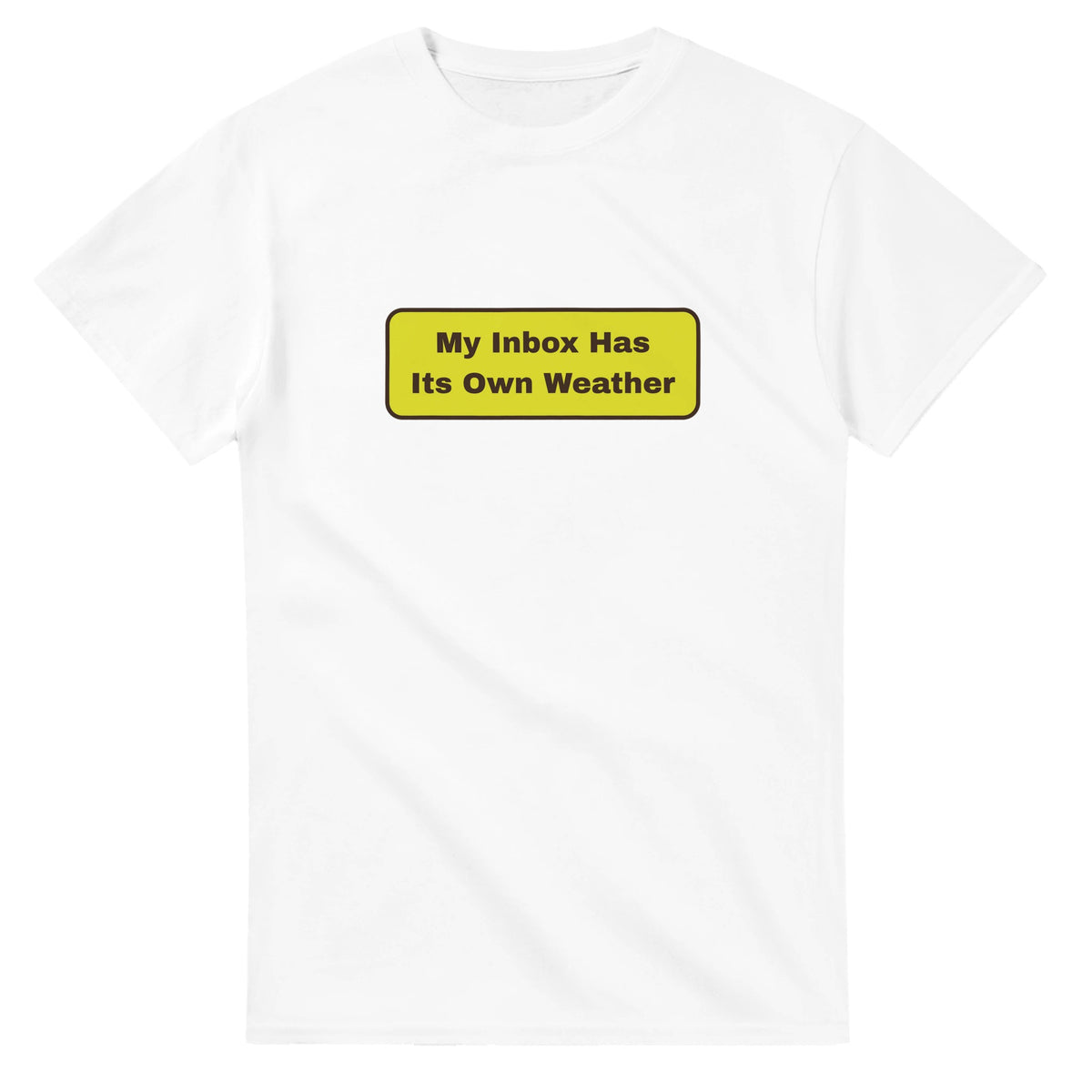 My Inbox Has Its Own Weather — white unisex t-shirt