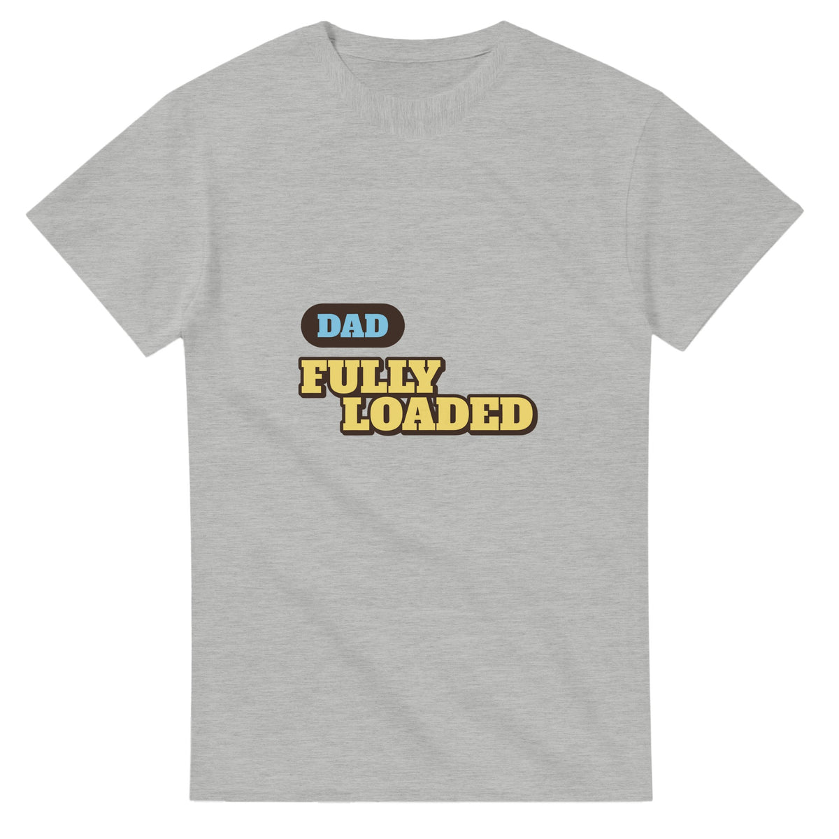 Dad: Fully Loaded — ash unisex t-shirt