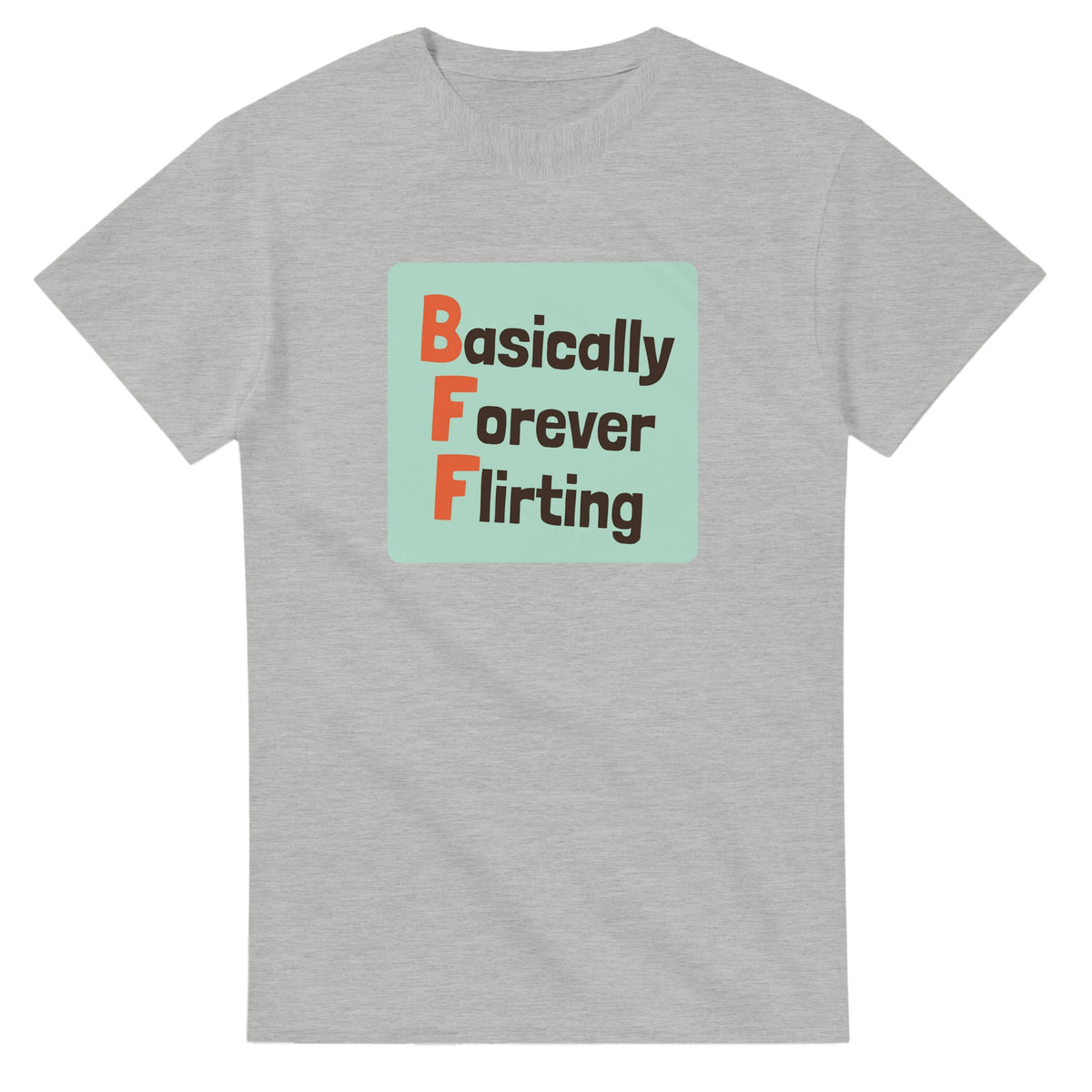 Basically Forever Flirting — ash unisex t-shirt