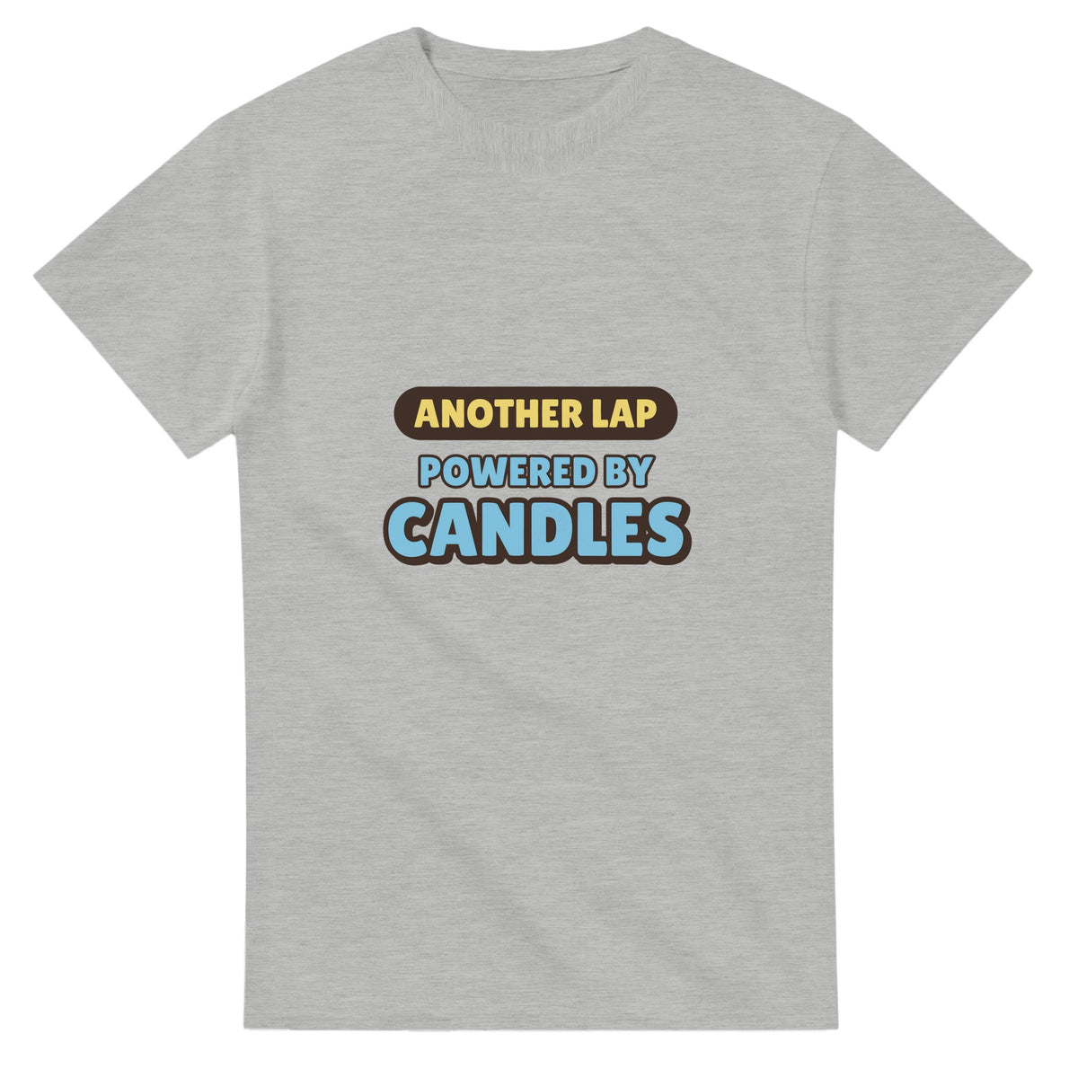 Another Lap Powered By Candles — ash unisex t-shirt
