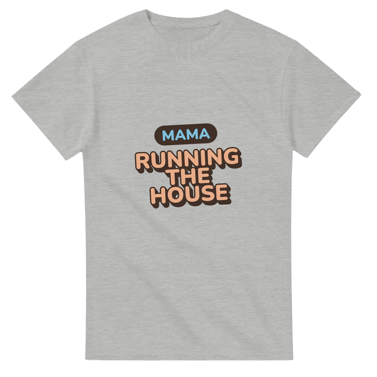 Mama: Running The House — ash unisex t-shirt