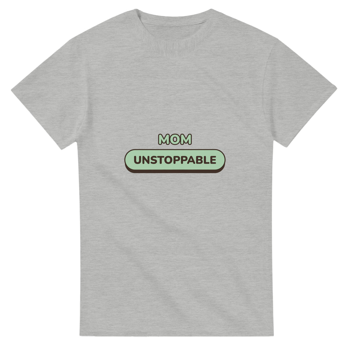 Mom: Unstoppable — ash unisex t-shirt