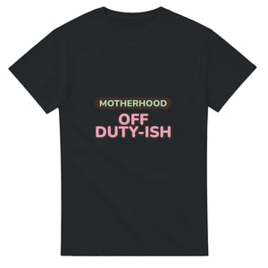 Motherhood: Off Duty-ish — black unisex t-shirt