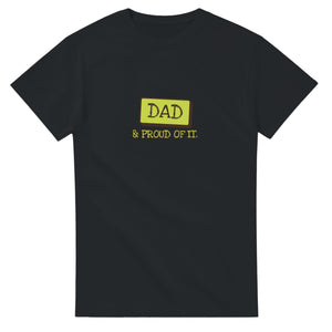 Dad & Proud Of It — black unisex t-shirt