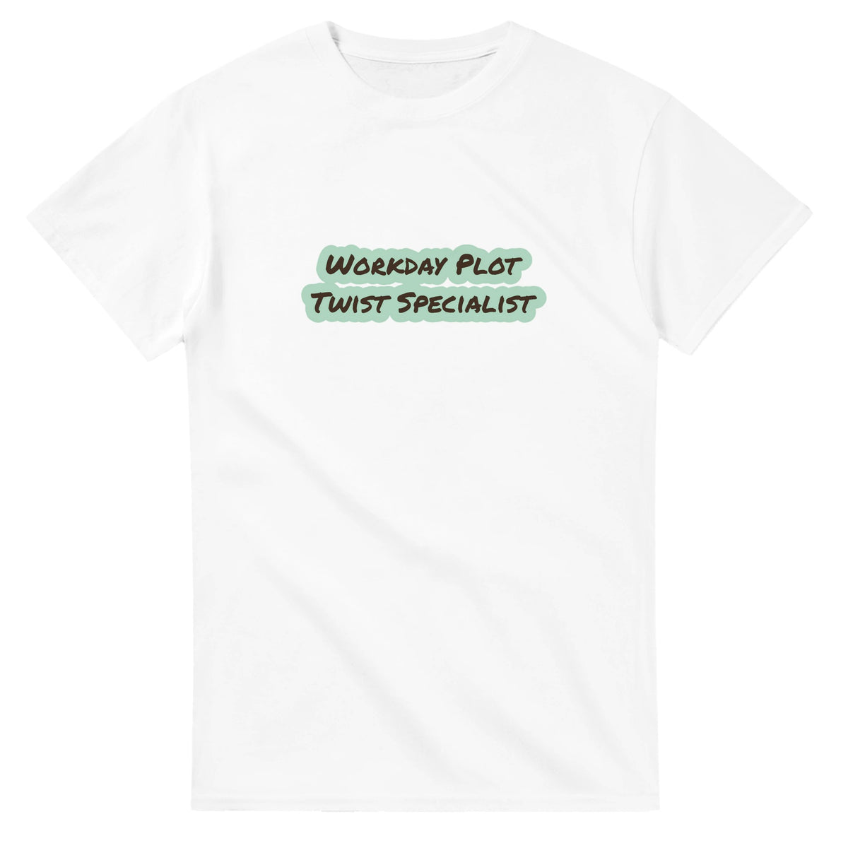 Workday Plot Twist Specialist — white unisex t-shirt
