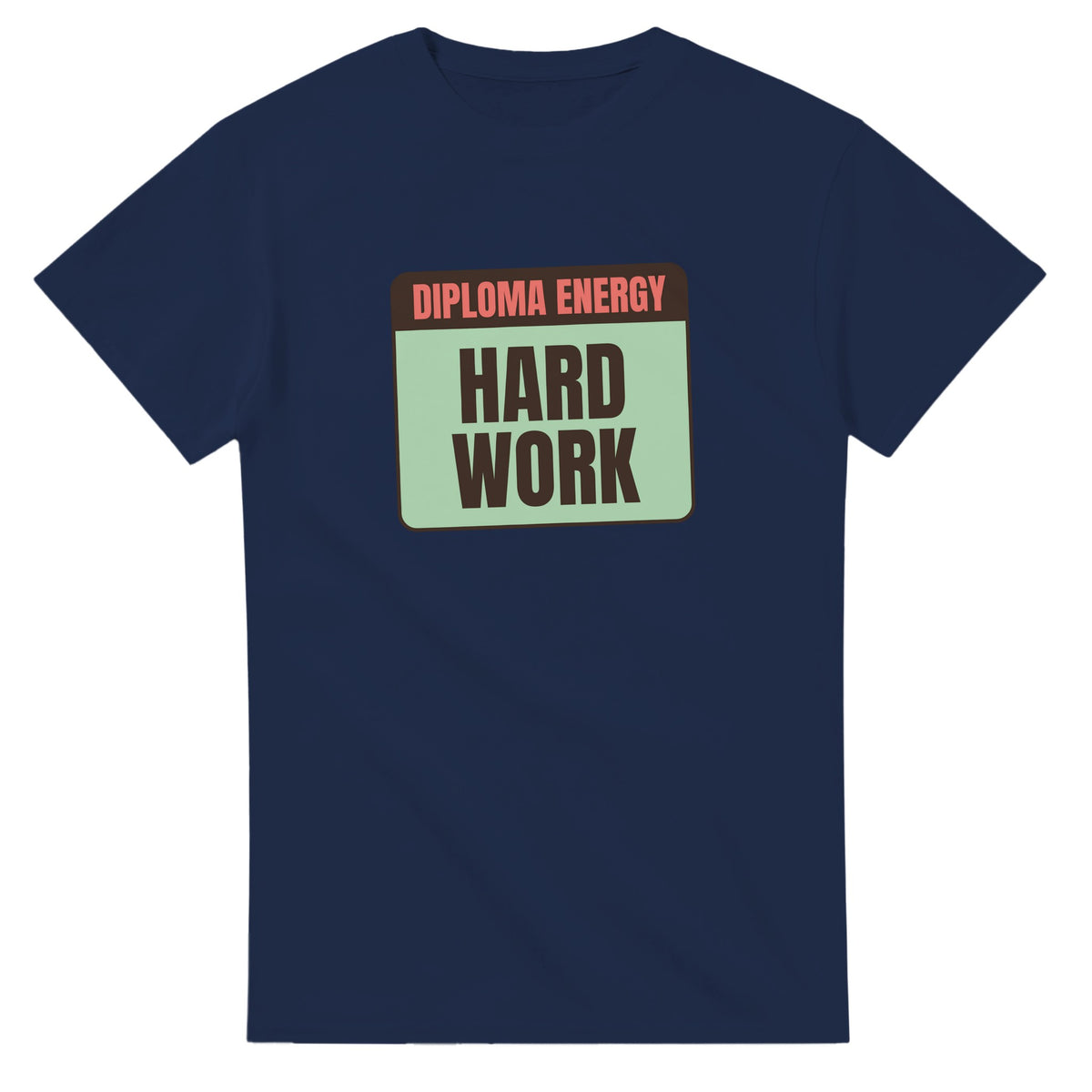 Diploma Energy Powered By Hard Work — navy unisex t-shirt