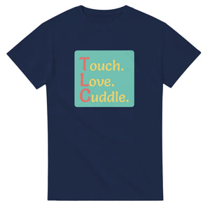 Touch. Love. Cuddle. — navy unisex t-shirt