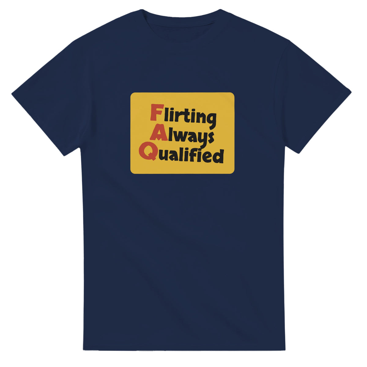 Flirting Always Qualified — navy unisex t-shirt