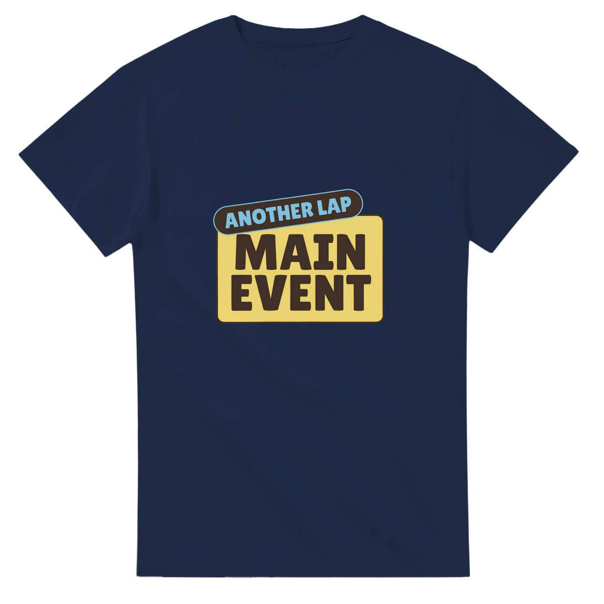 Another Lap: Main Event — navy unisex t-shirt