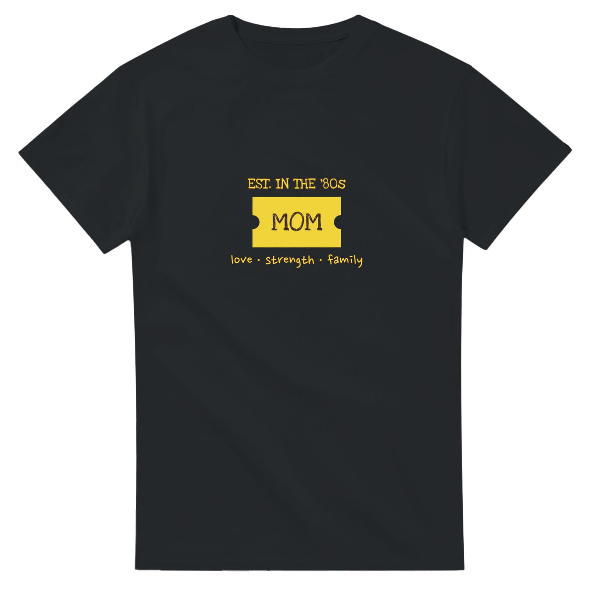 Mom • Est. In The ’80s • Love • Strength • Family — black unisex t-shirt