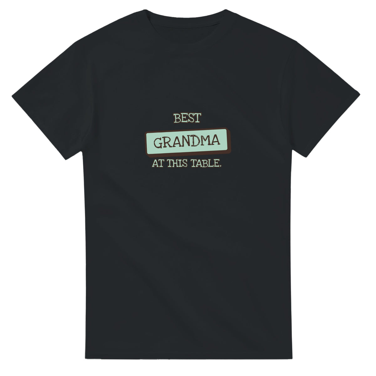 Best Grandma At This Table — black unisex t-shirt