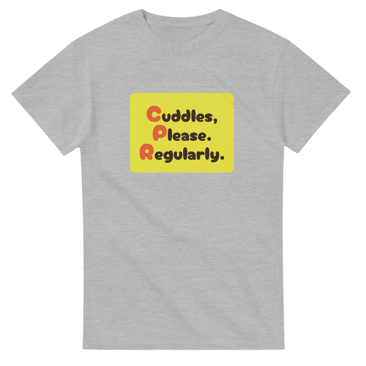 Cuddles, Please. Regularly. — ash unisex t-shirt